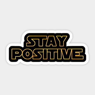 Stay Positive Sticker